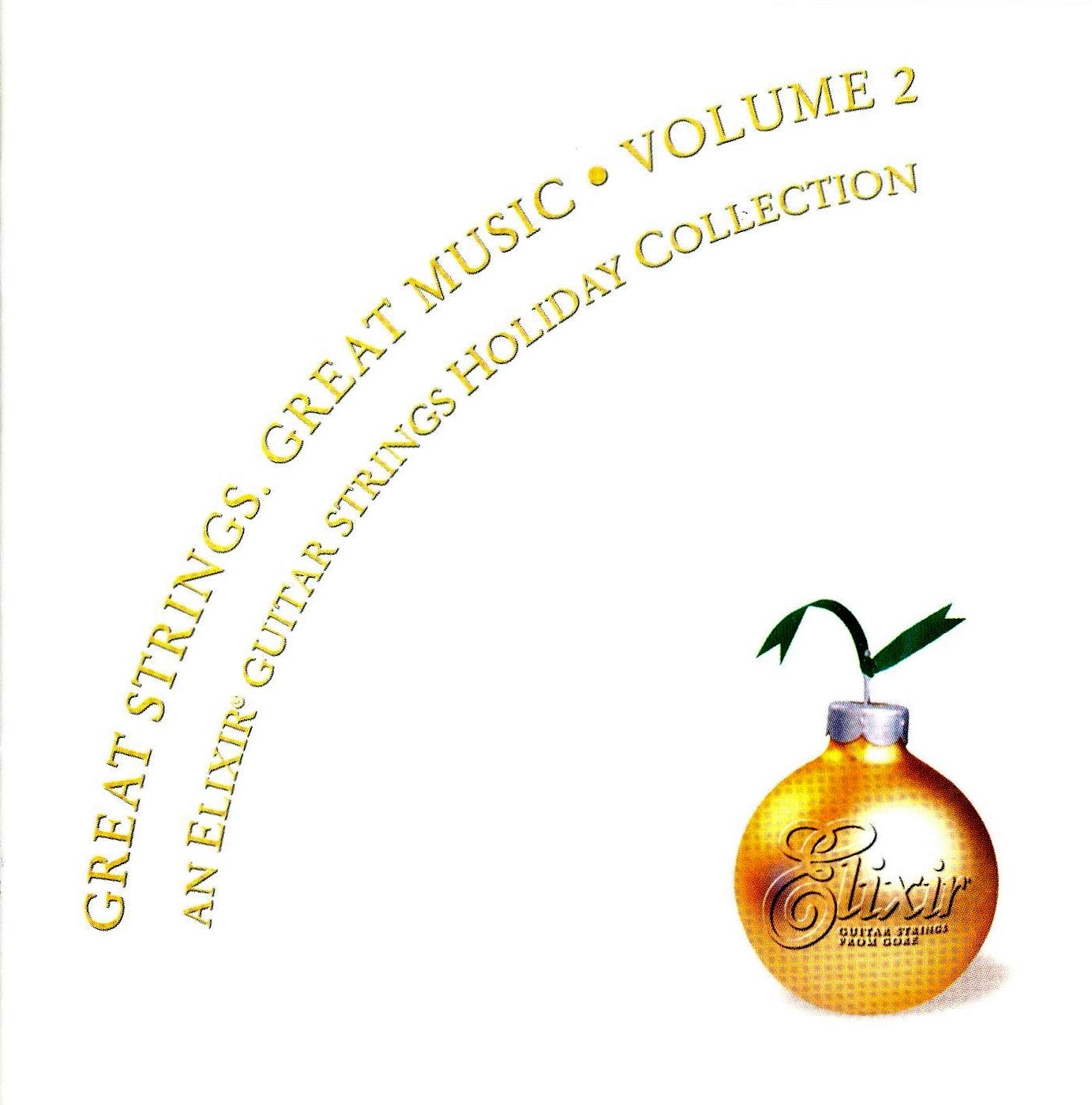 Great Strings. Great Music, Volume 2 : An Elixir Guitar Srings Holiday Collection [Audio CD]