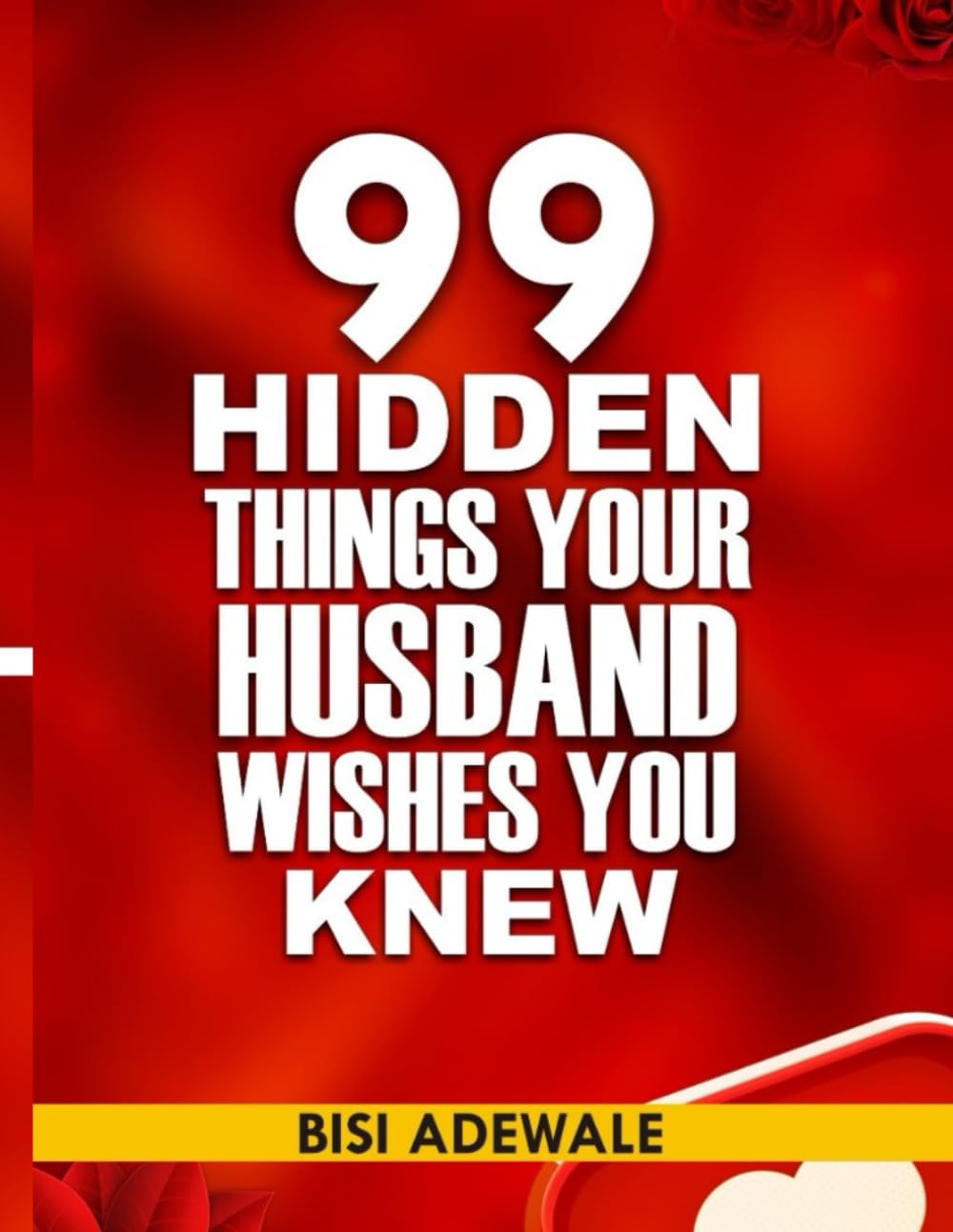 99 THINGS YOUR HUSBAND WISHES YOU KNEW
