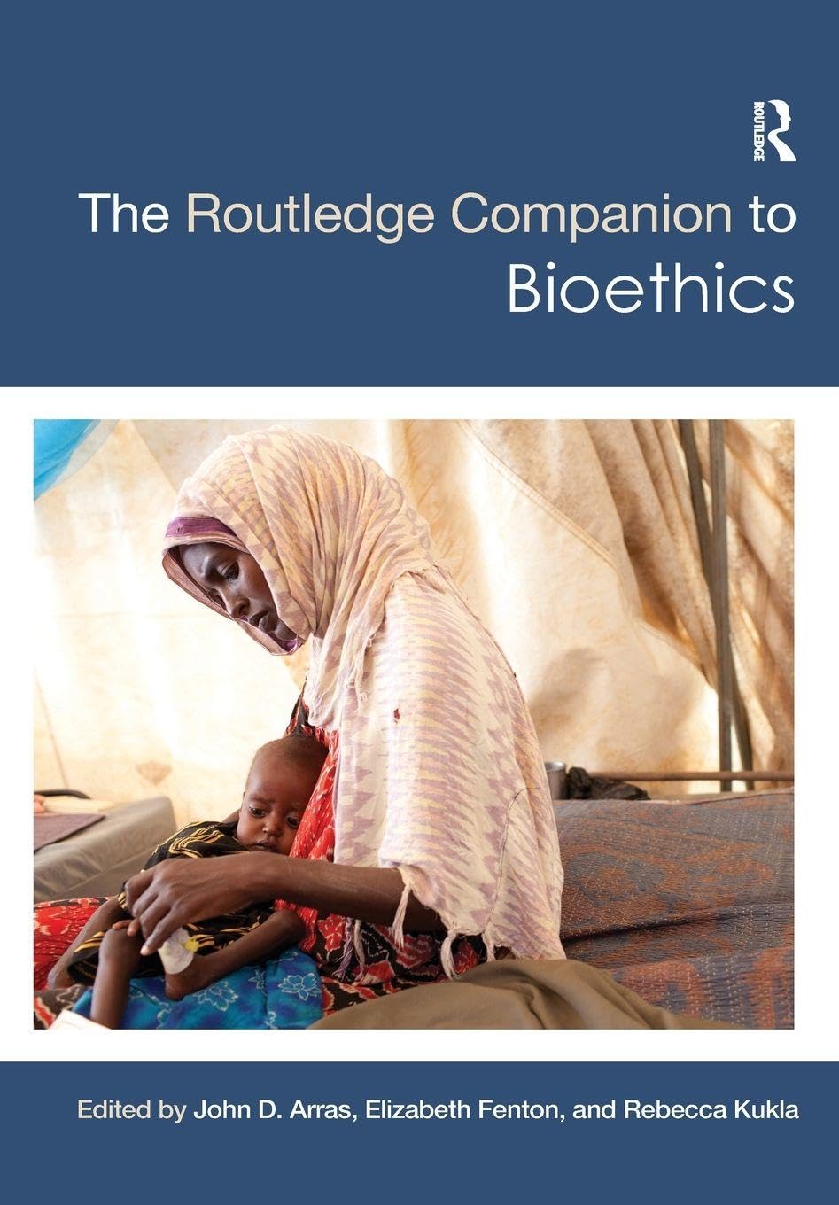Routledge Companion to Bioethics