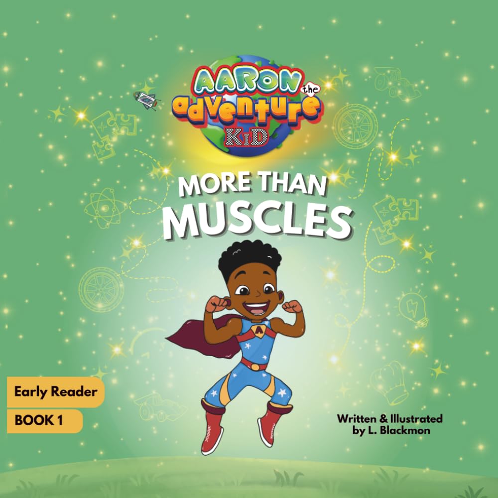 Aaron The Adventure Kid: More Than Muscles