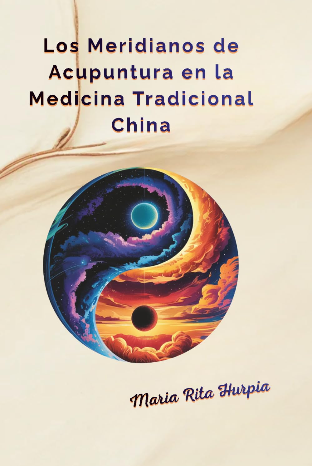 Los Meridianos de Acupuntura en la Medicina Tradicional China: Yin Yang, Cinco Elementos, Energía Qi, Teoría Zang Fu, 12 Meridianos y Vasos ... Tradicional China en la Vida Diaria)