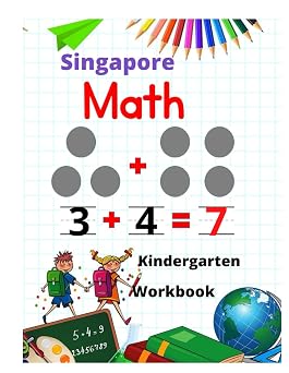Singapore Math Kindergarten Workbook Kindergarten and 1st Grade Activity Book Age 5-7 + Worksheets Addition, Subtraction, Geometry and more...
