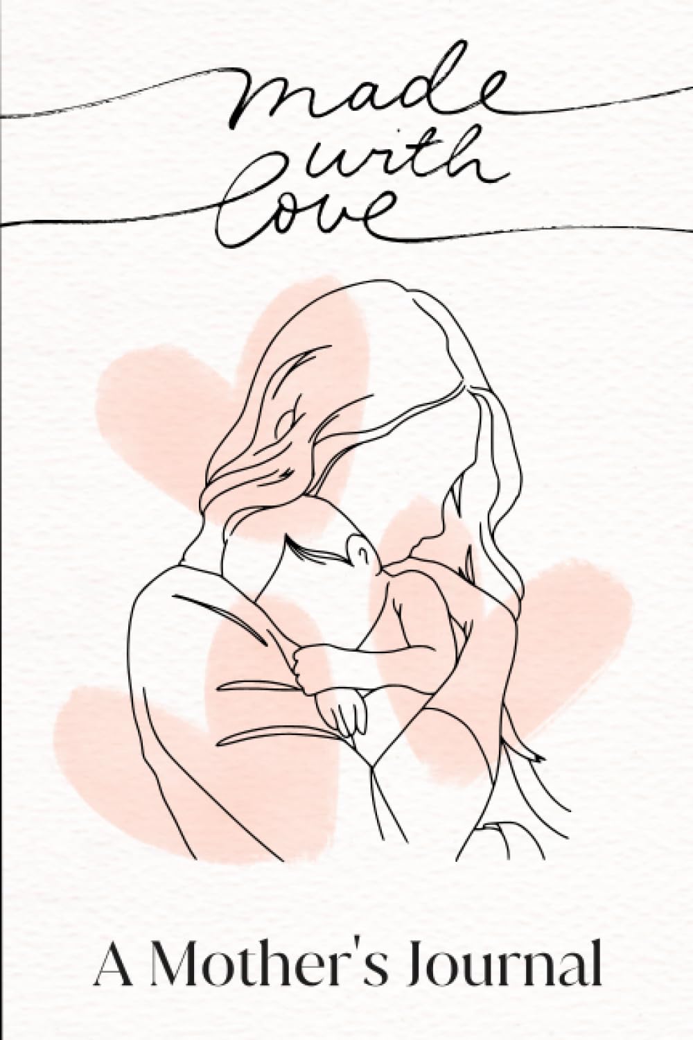 Made With Love - A Mother's Journal
