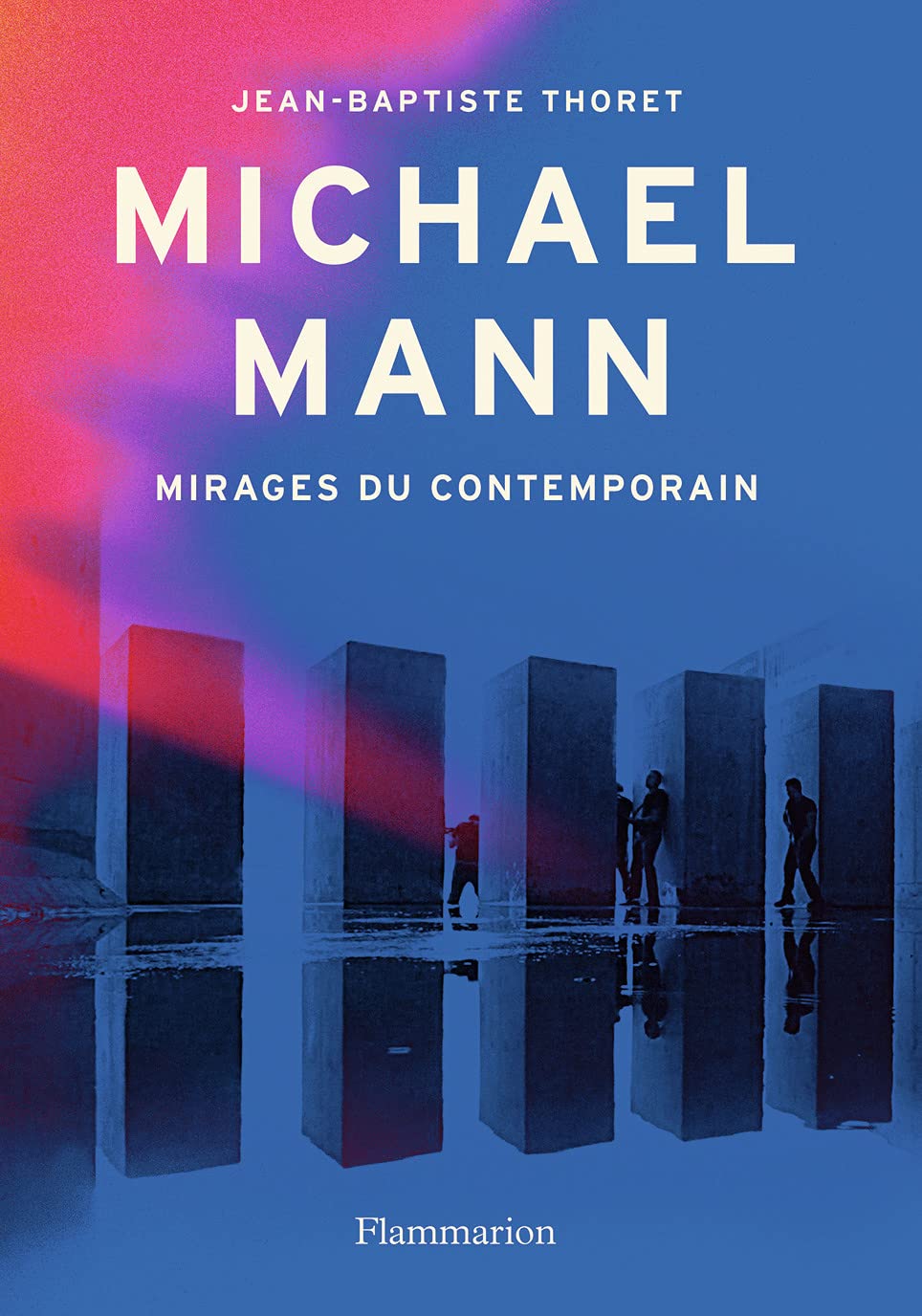 Michael Mann: Mirages du contemporain