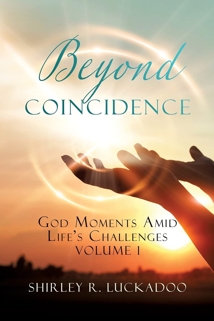 Beyond Coincidence: God Moments Amid Life's Challenges Volume 1: 0
