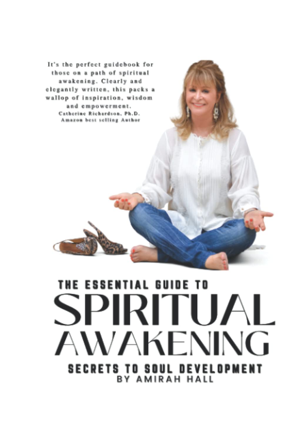 The Essential Guide To Spiritual Awakening: Secrets to Soul Development