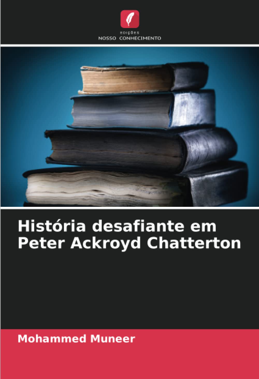 História desafiante em Peter Ackroyd Chatterton