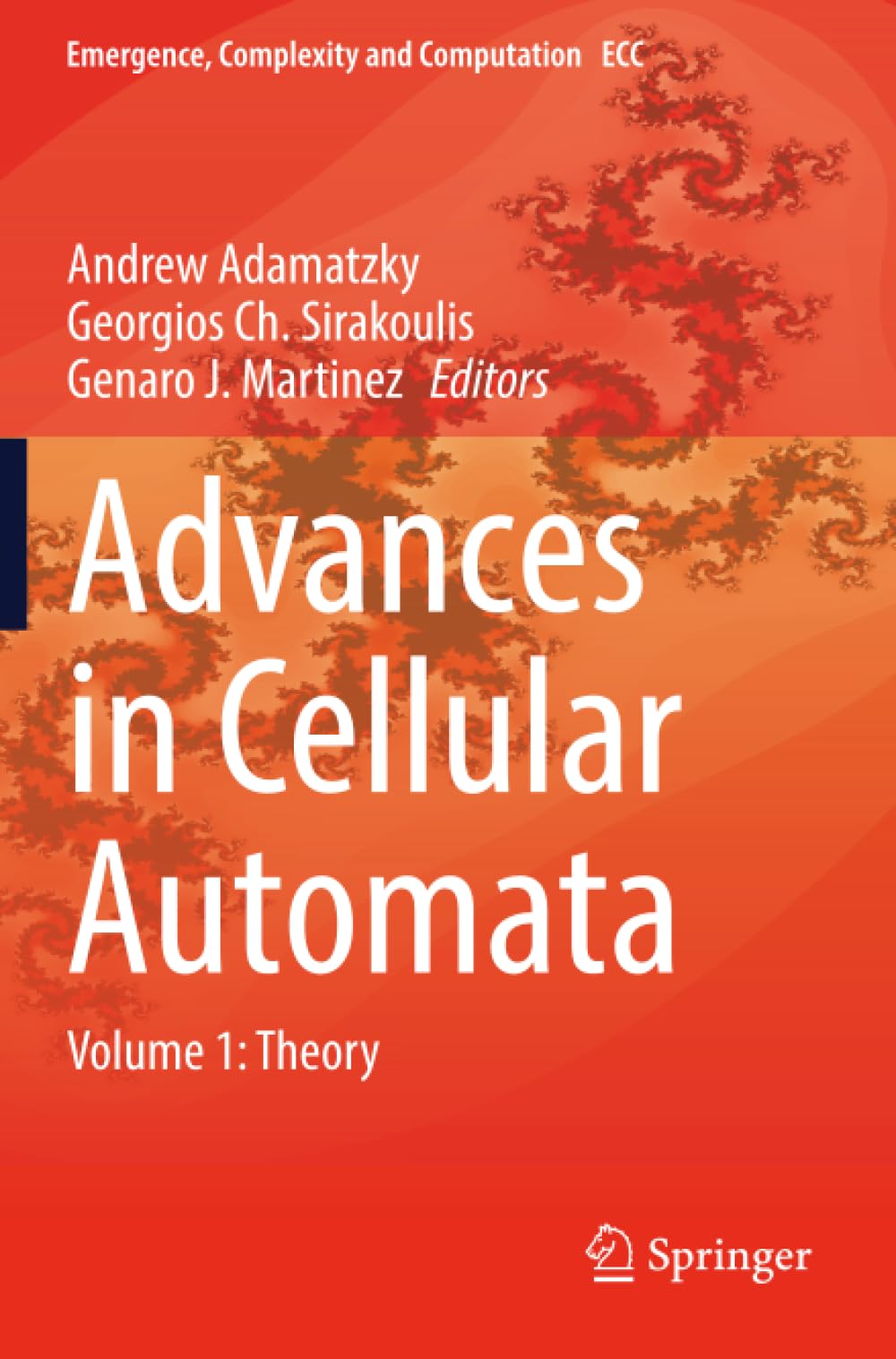 Advances in Cellular Automata: Volume 1: Theory (Emergence, Complexity and Computation)