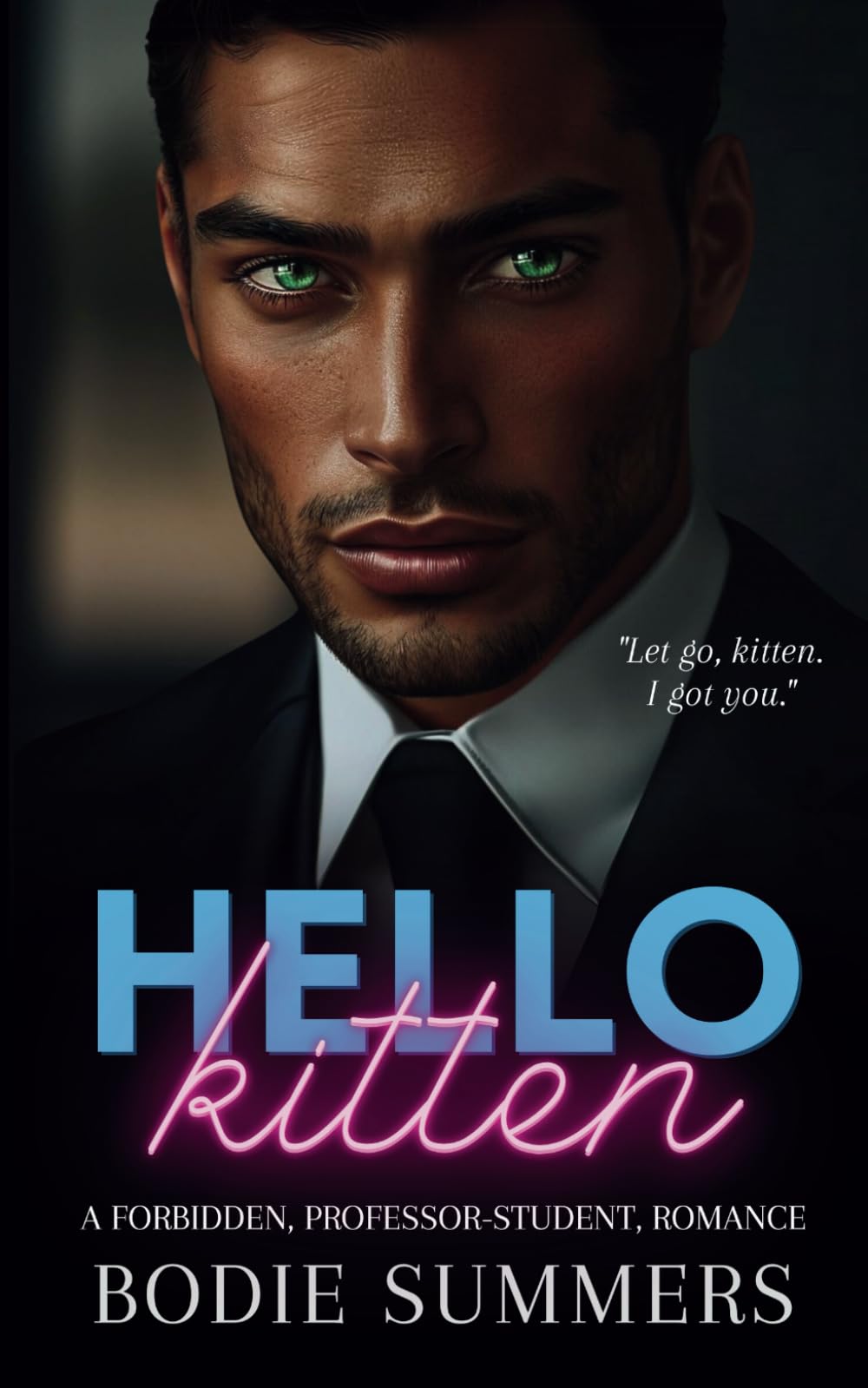 Hello Kitten: A forbidden, professor-student, romance (The 'Hello' series)