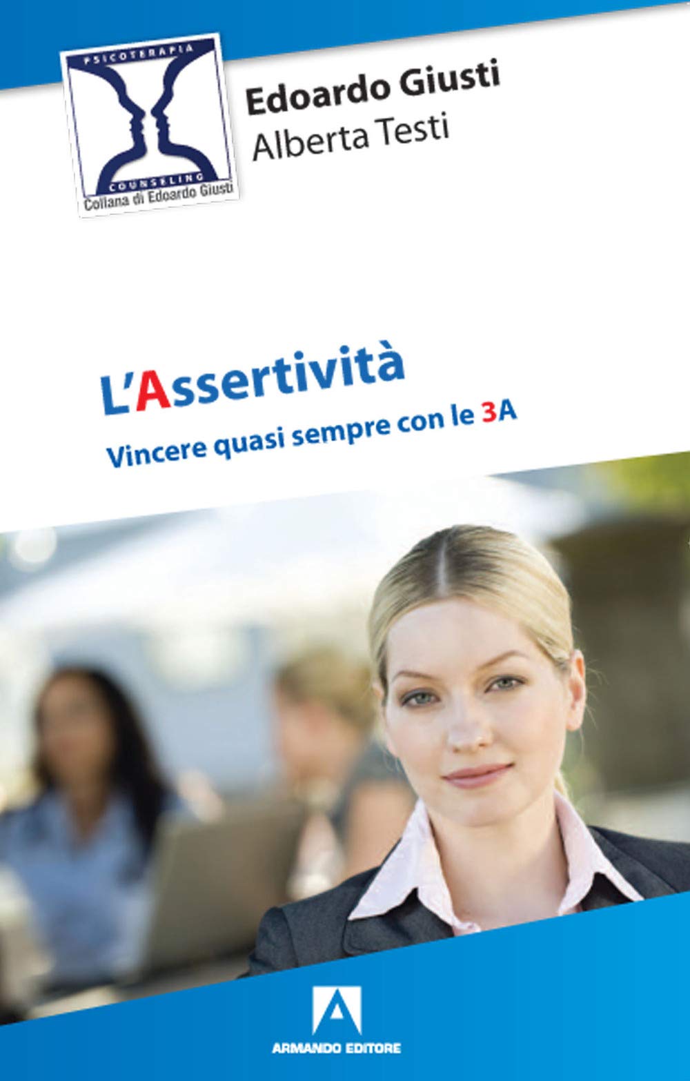 L'assertività. Vincere Quasi Sempre Con Le 3 A - 4