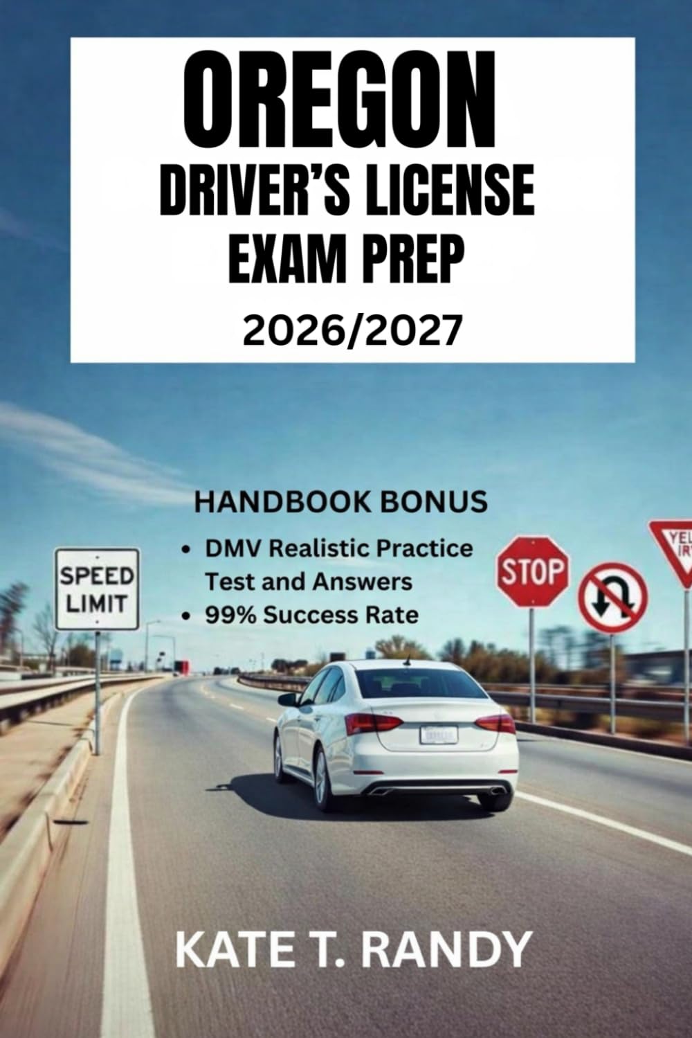 OREGON DRIVER’S LICENSE EXAM PREP 2026/2027: Your Definitive Guide to Succeeding on the First Try