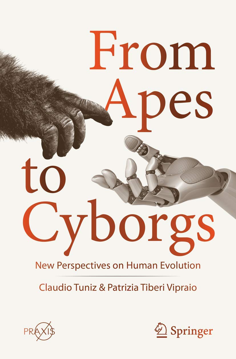From Apes to Cyborgs: New Perspectives on Human Evolution (Popular Science)