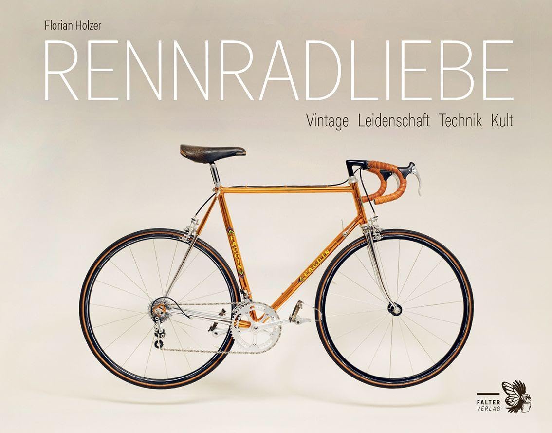 Rennradliebe: Vintage. Leidenschaft. Technik. Kult.