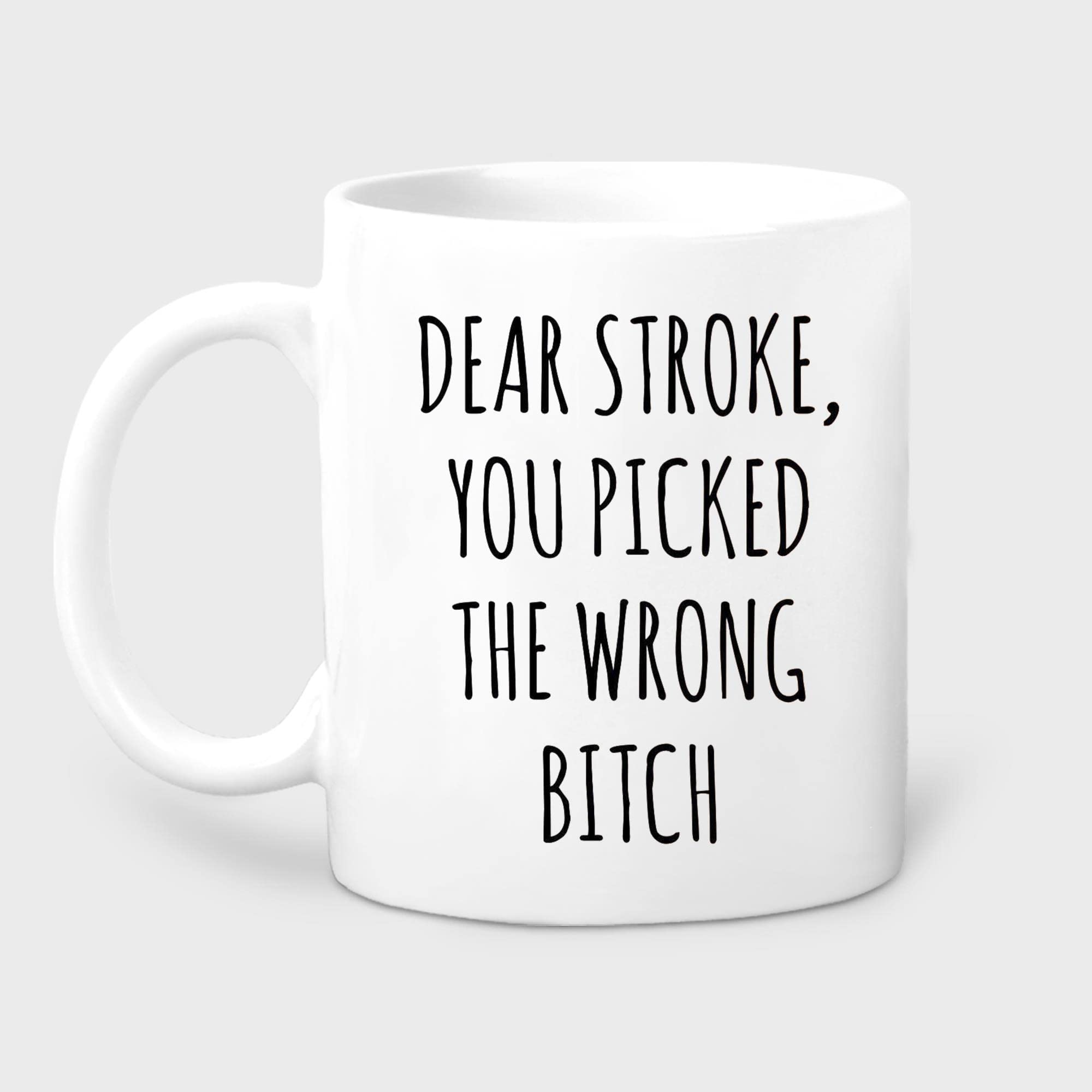IKJHG Stroke Survivor Mug, Stroke Awareness, Stroke Survivor Gift, Stroke Recovery Coffee Mug, Dear Stroke You Picked The Wrong Bitch 11 Oz