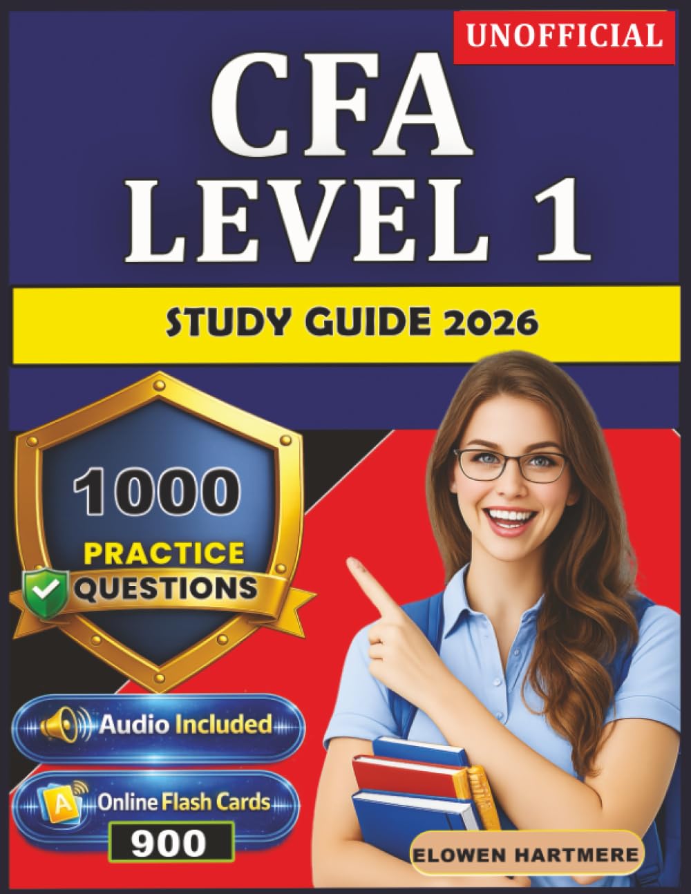 Unofficial CFA Level 1 Study Guide 2026: Chartered Financial Analyst Exam Prep With 1000 Realistic Practice Questions And Expert Explanations
