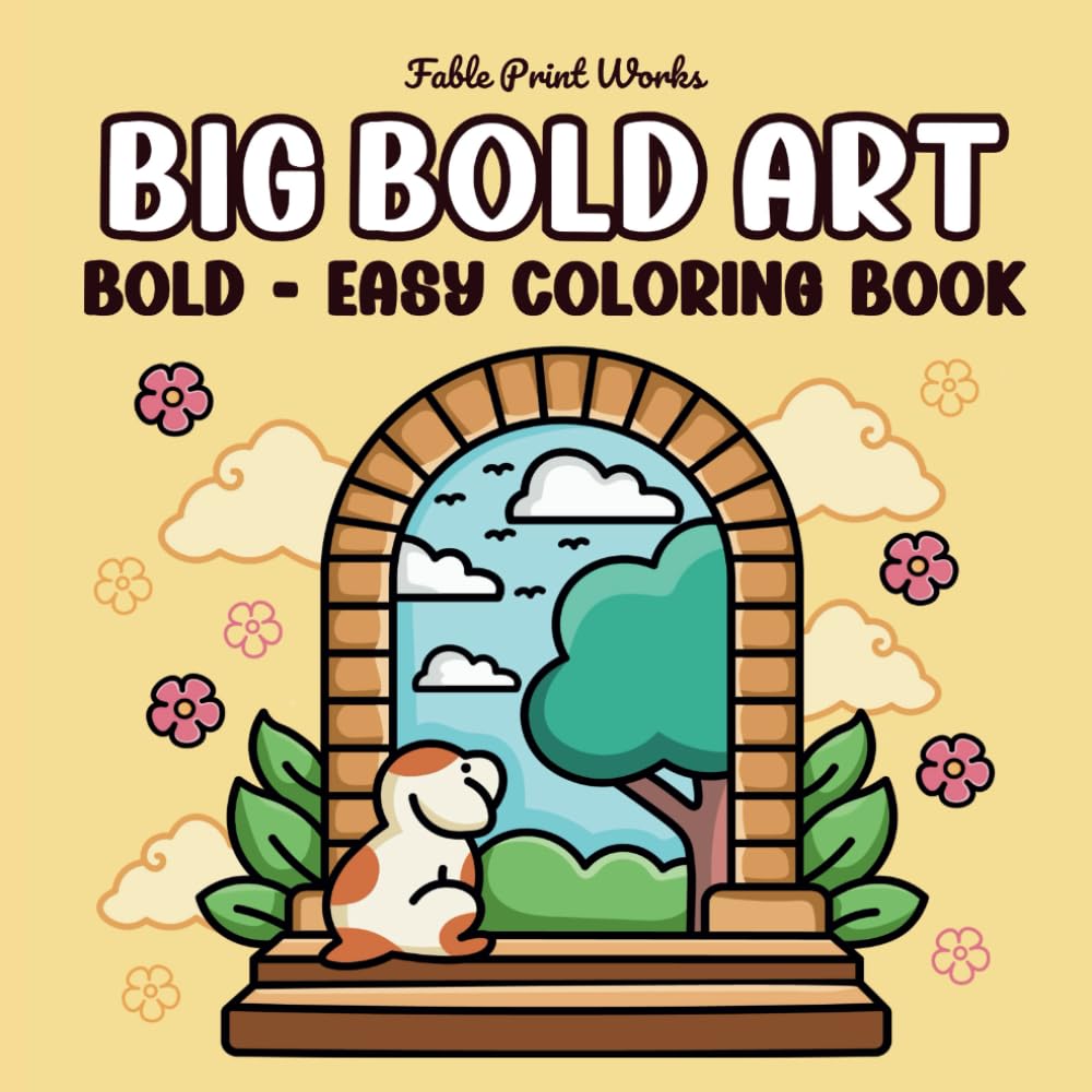 Big Bold Art: A Simple and Easy Coloring Book for Adults and Teens with Minimalist, Bold Designs for Relaxation (Bold & Easy Coloring)