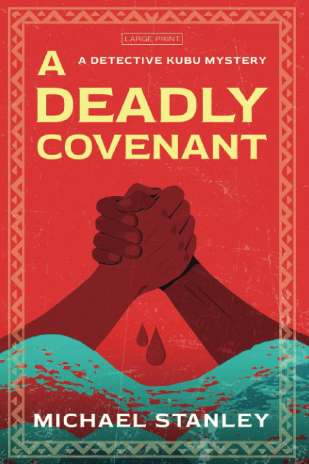 A Deadly Covenant: A Detective Kubu Mystery