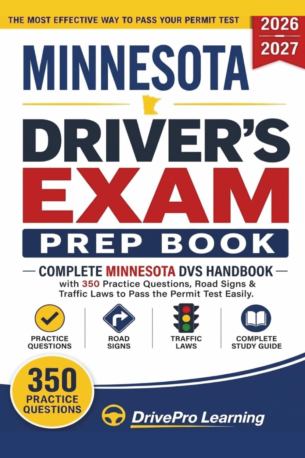 Minnesota Driver’s Exam Prep Book: Complete Minnesota DVS Handbook with Road Signs, Traffic Laws, & Study Tips to Pass the Permit Test Easily (Gray Edition)