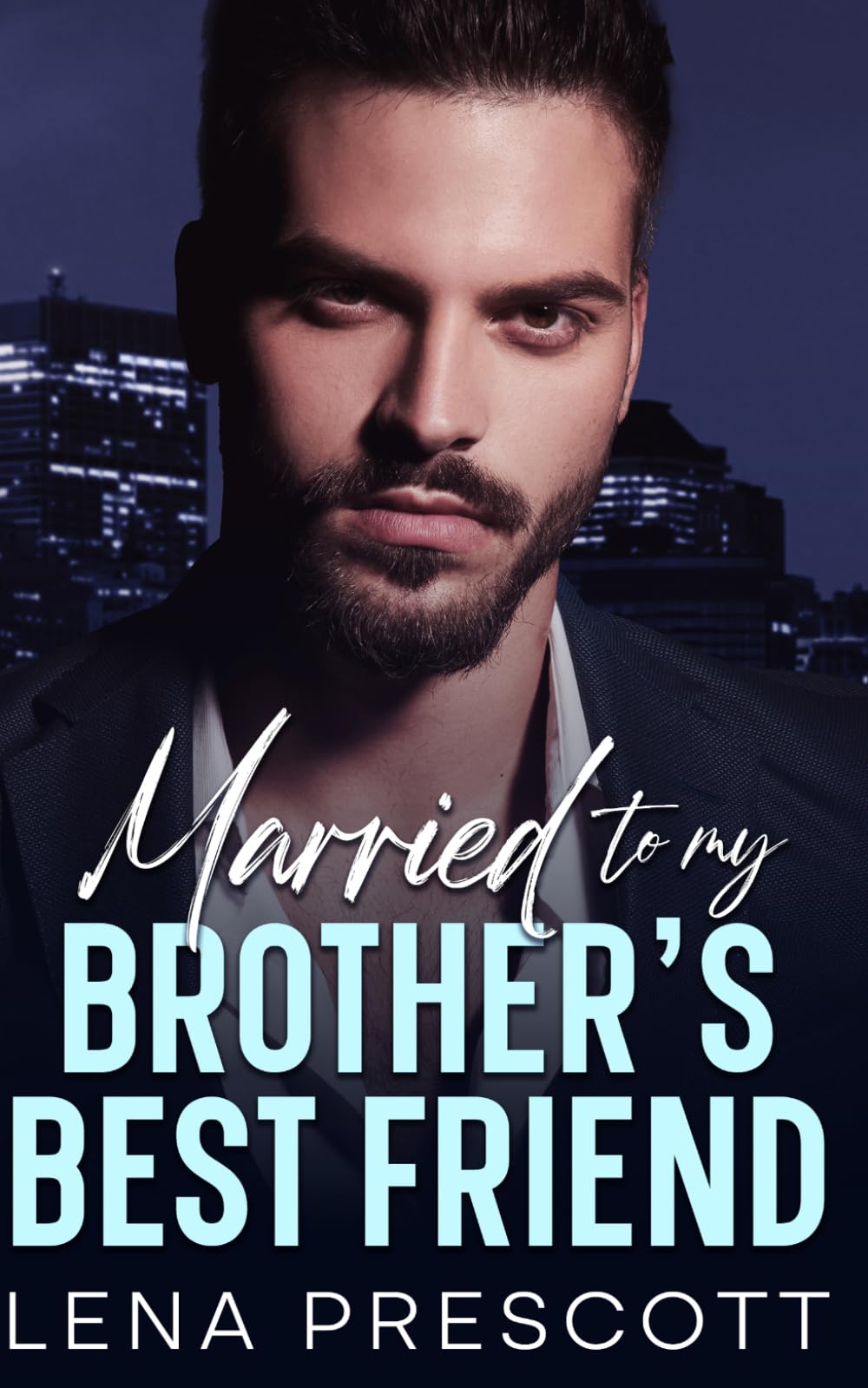 Married to My Brother's Best Friend: A Second Chance Forbidden Billionaire Romance) (The Turner Brothers)
