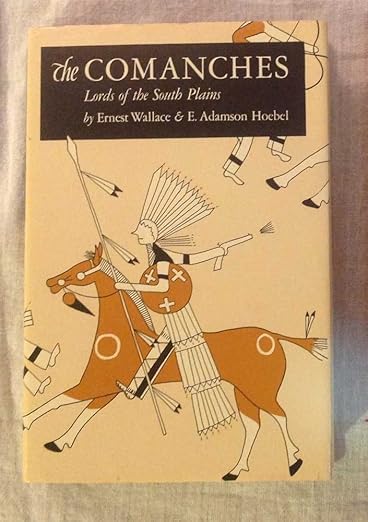 The Comanches: Lords of the South Plains (The Civilization of the American Indian Series, #34)