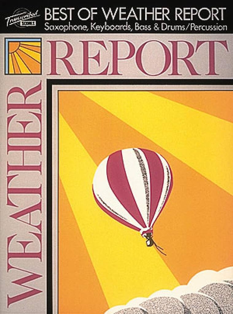 The Best of Weather Report (Transcribed Scores)