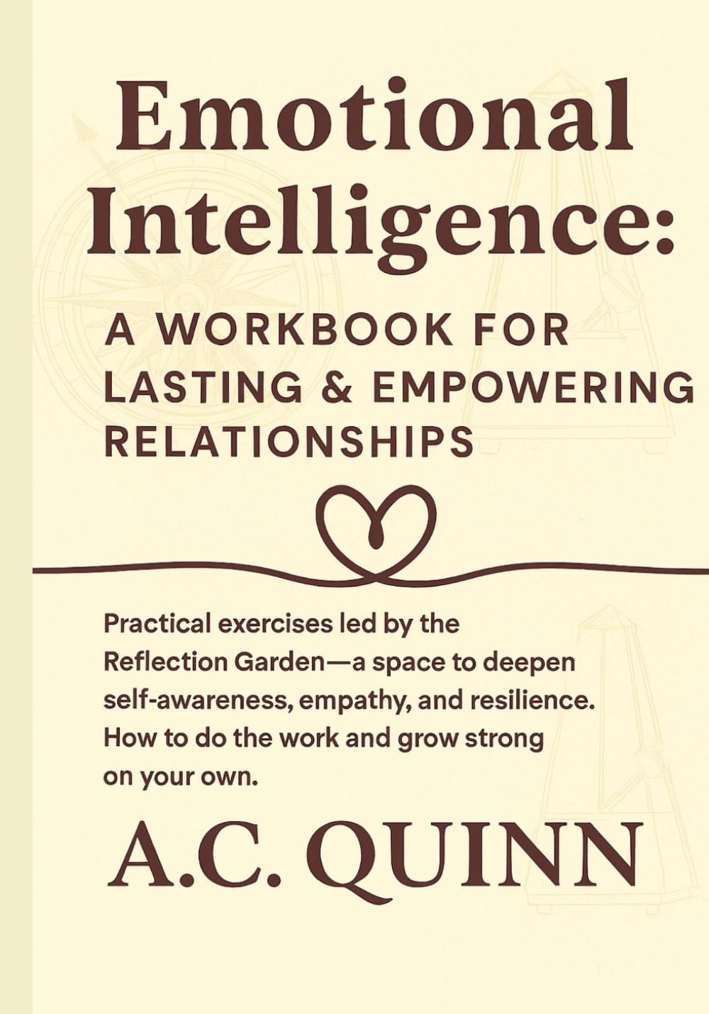 Emotional Intelligence for Lasting and Empowering Relationships - Your Reflection Garden workbook (Emotional Intelligence for Lasting and Empowering ... companion the Reflection Garden Workbook)
