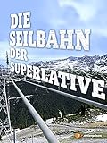seilbahnen meran  Die Seilbahn der Superlative