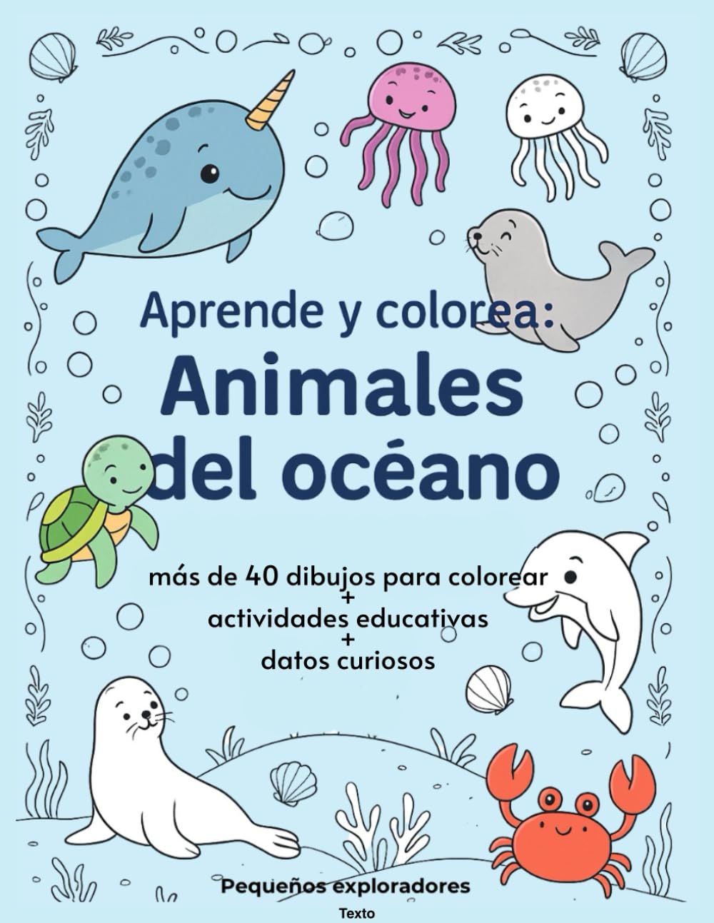 Aprende y colorea: Animales del océano: más de 40 Ilustraciones para colorear + datos curiosos + actividades educativas