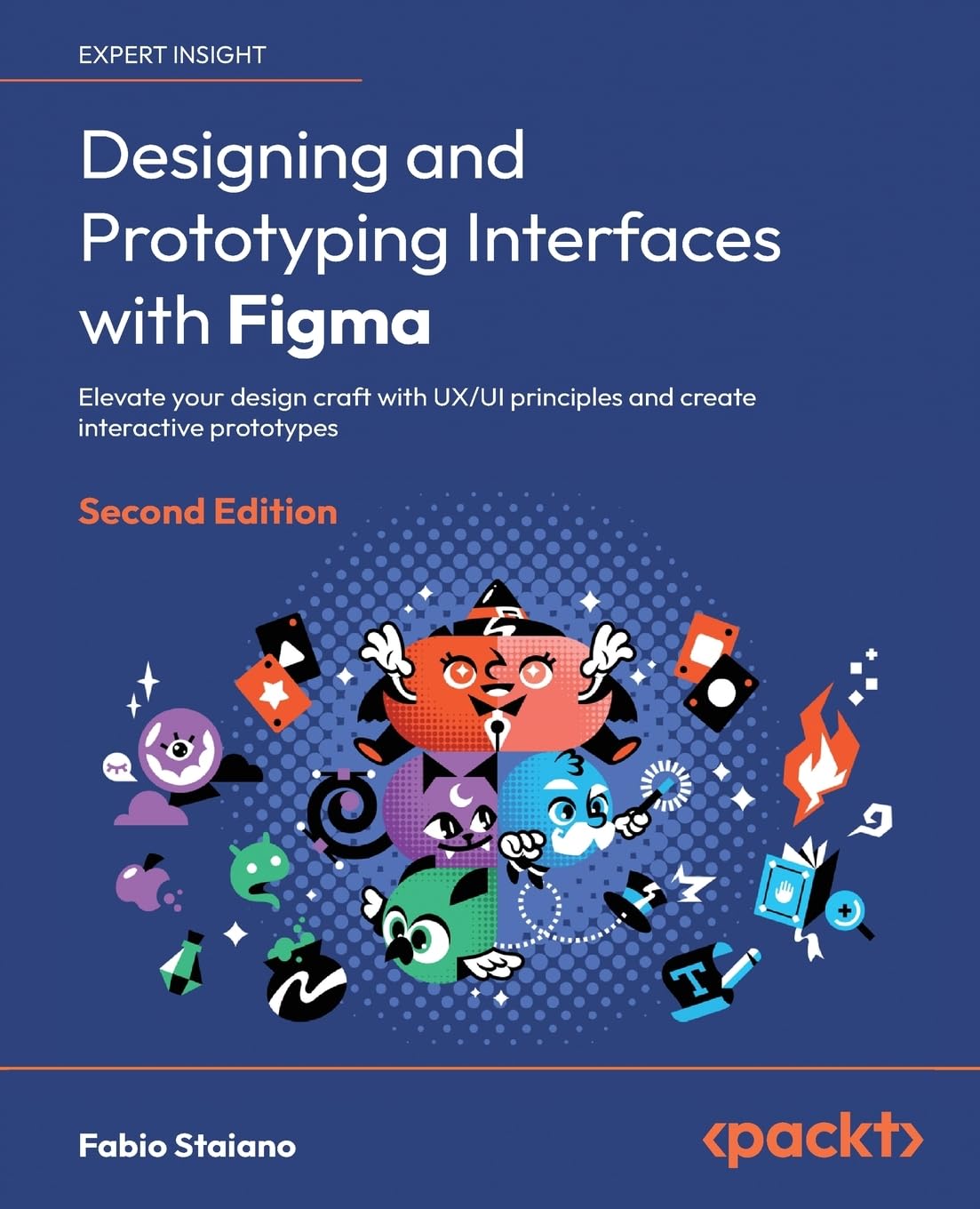 Designing and Prototyping Interfaces with Figma: Elevate your design craft with UX/UI principles and create interactive prototypes
