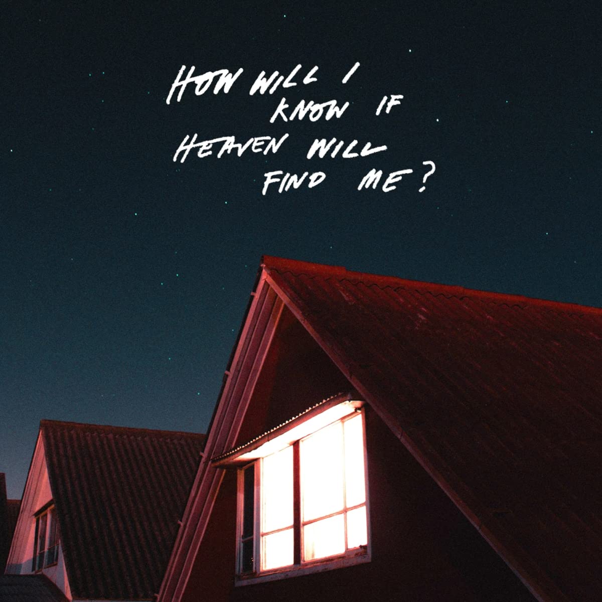 How Will I Know If Heaven Will Find Me [VINYL]
