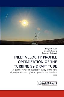 INLET VELOCITY PROFILE OPTIMIZATION OF THE TURBINE 99 DRAFT TUBE: A quantitative and qualitative study of the flow characteristics through the hydraulic turbine draft tube