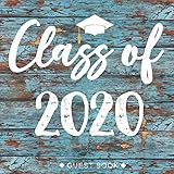  Class of 2020 Guest Book: Old Wood Cover  2020 Congratulations Graduate Guest Book with Gift Log  Congratulatory Message for Family And Friends to ... Party Family & Friends to Write In, Band 6)