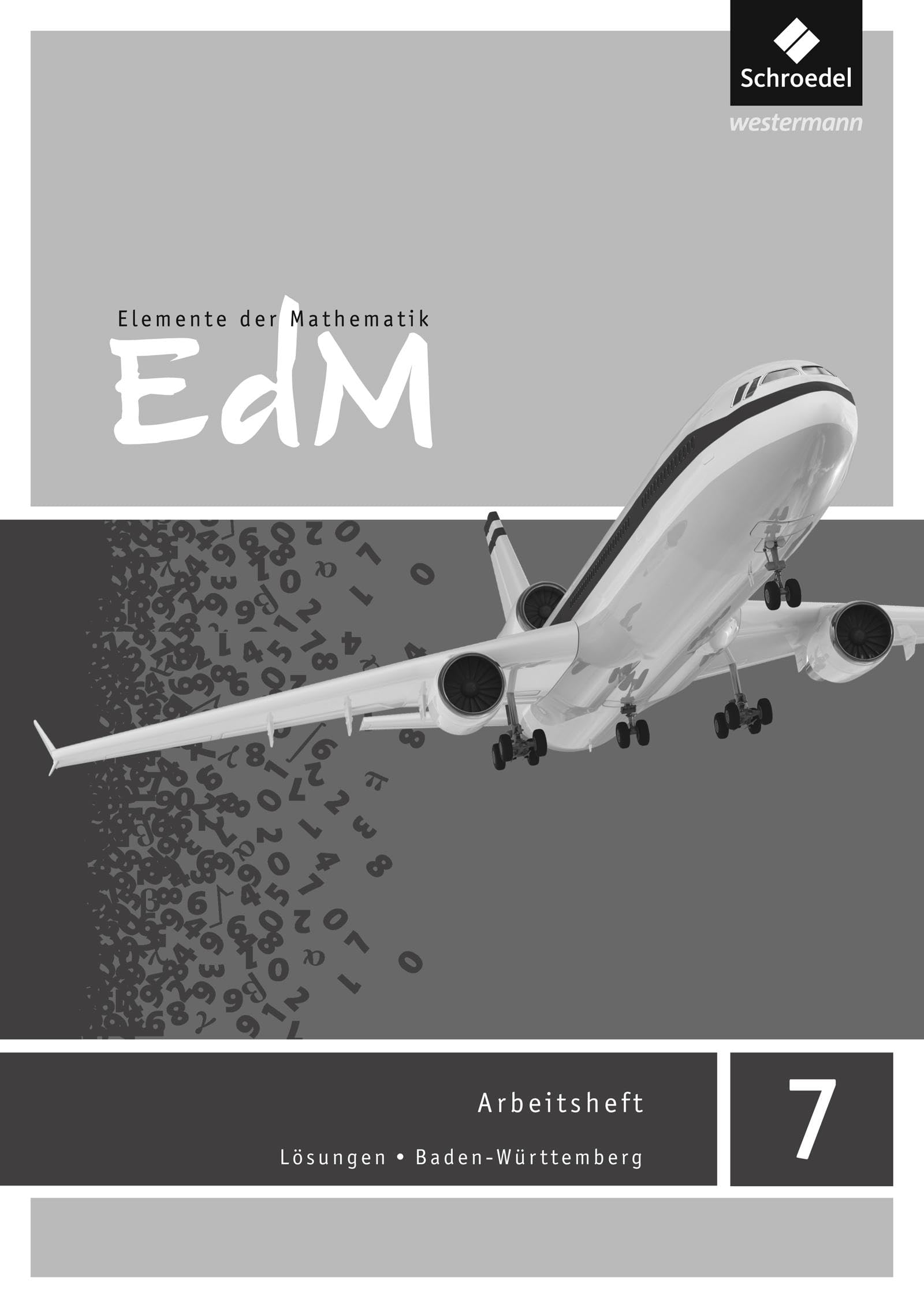 Elemente der Mathematik SI 7. Lösungen zum Arbeitsheft. Baden-Württemberg: Sekundarstufe 1 - Ausgabe 2016