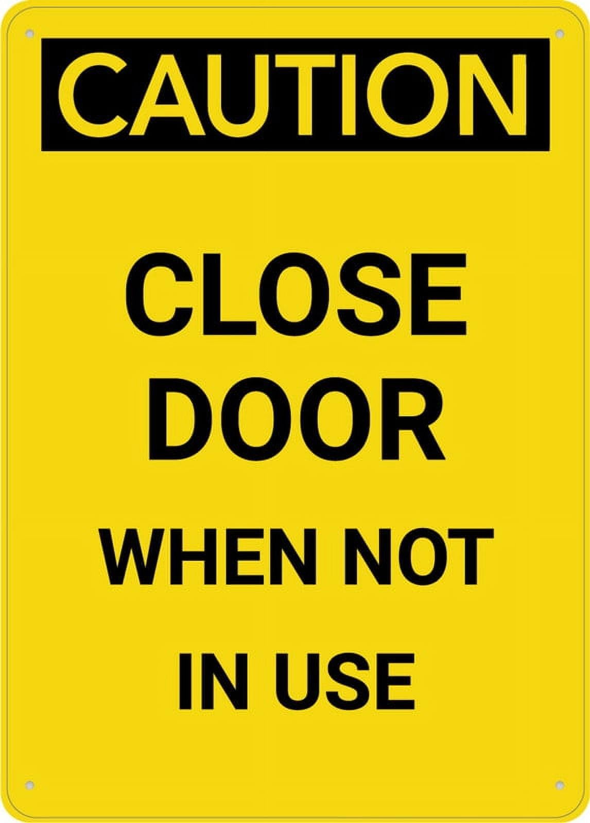 Peiyeety A08 Caution Close Door Whenin Use Sign Outdoor, Uv Printed Rust Free Aluminum 12X16 Inches,Yard Sign For Home, Business, Driveway Alert