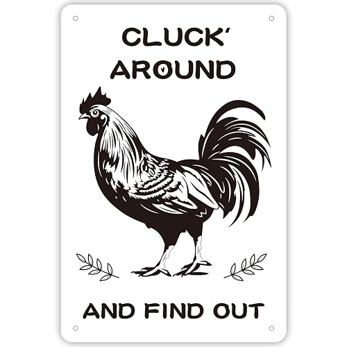 Chicken Coop Signs, Cluck Around and Find Out, Metal Signs for Farmhouse, Garden, or Kitchen Decor, Chicken Signs for Coops and Farms(8" x 12")
