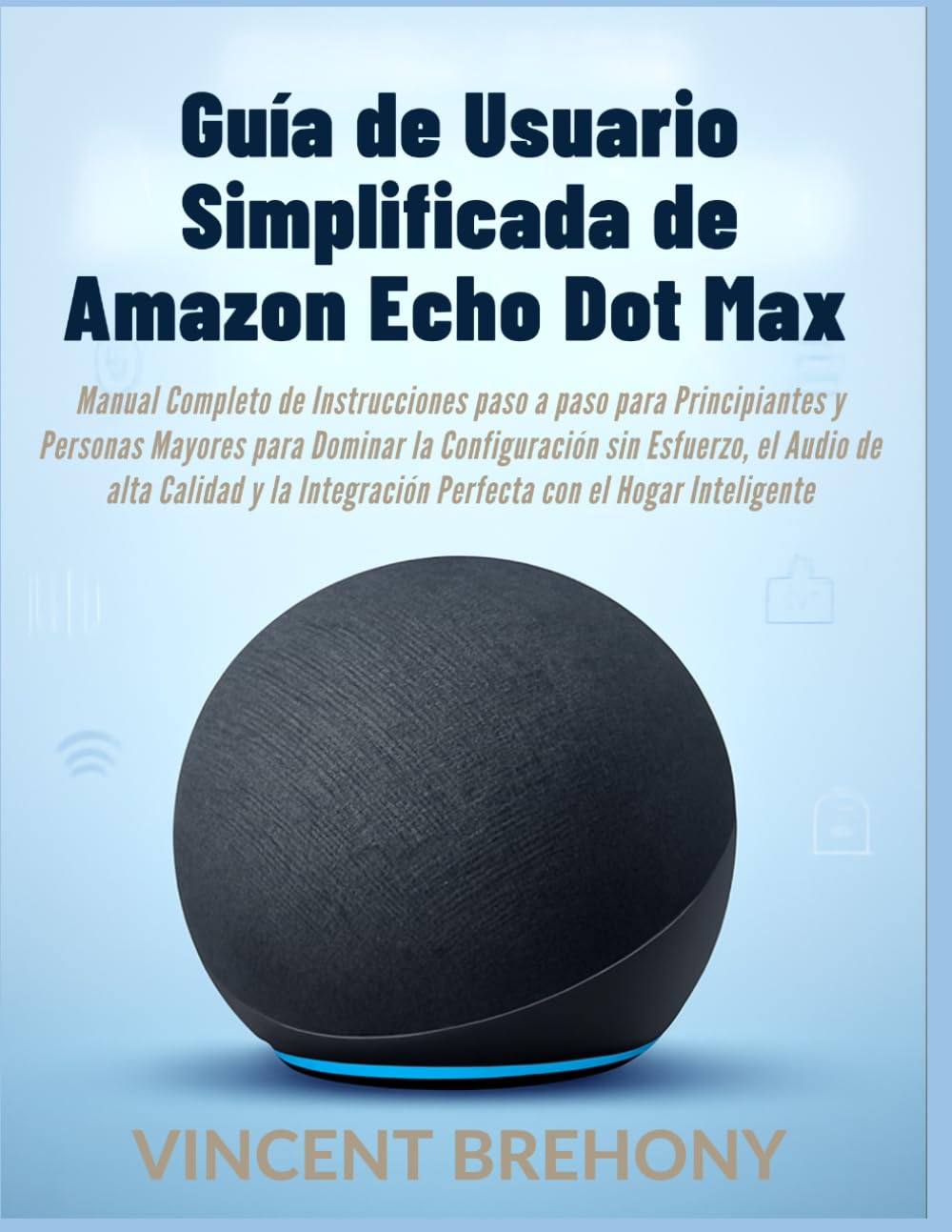 Guía de Usuario Simplificada de Amazon Echo Dot Max
