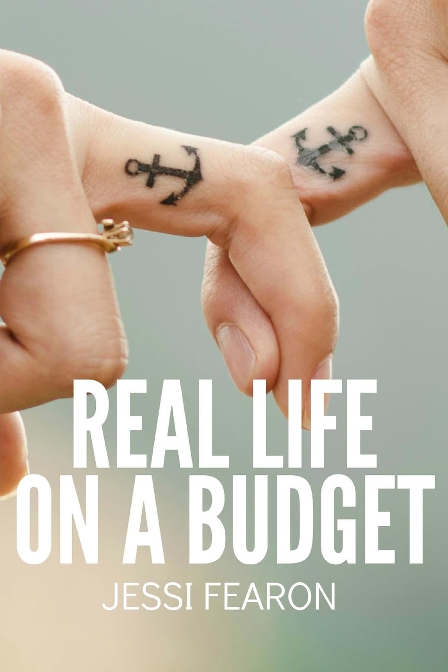 Real Life on a Budget: 17 Practical Challenges to Live and Thrive on a Budget