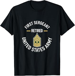 First Sergeant 1SG Retired Army Military Retirement Gifts T-Shirt