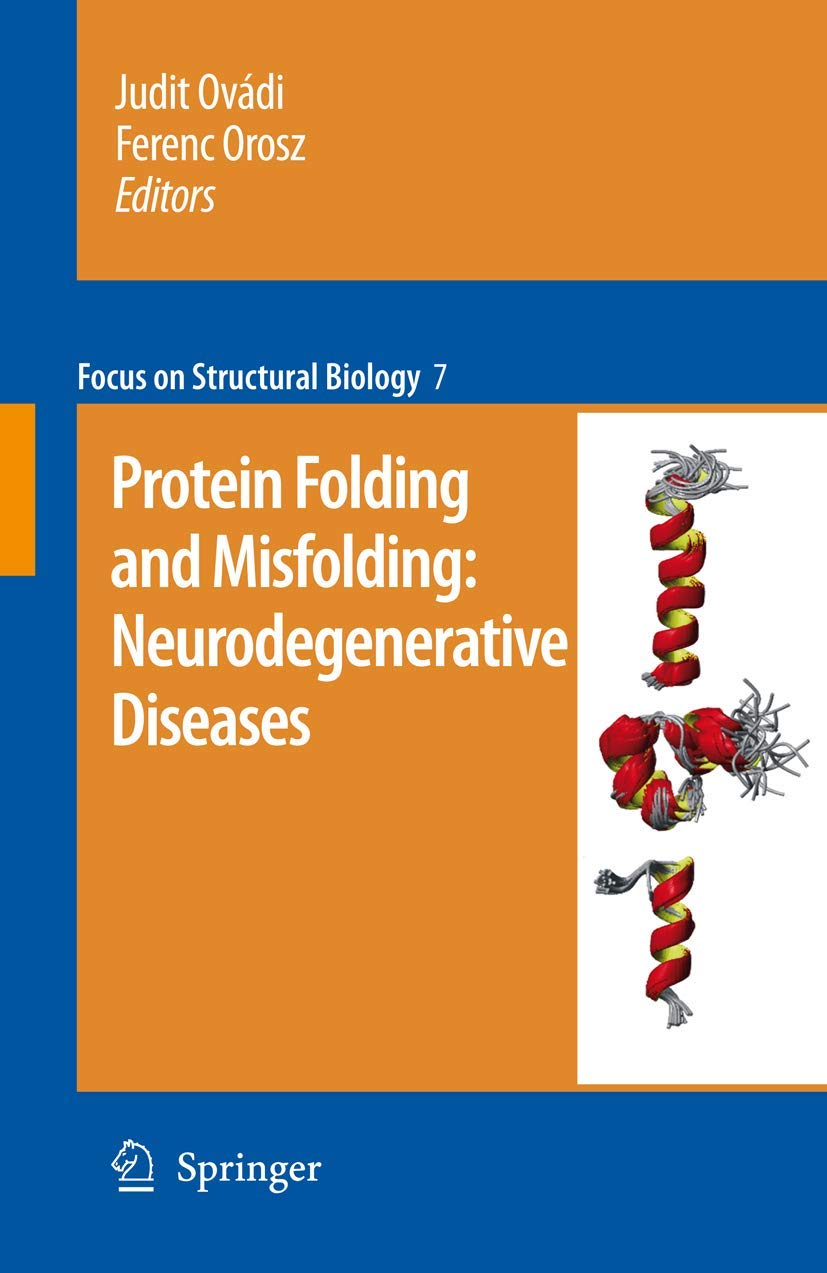 Protein folding and misfolding: neurodegenerative diseases (Focus on Structural Biology, 7)