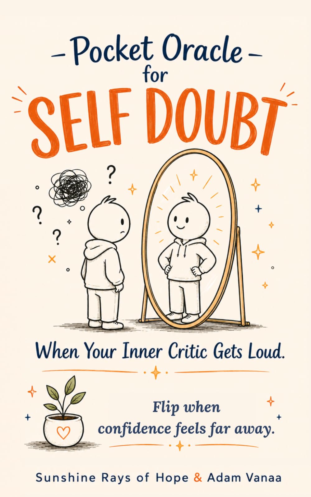 Pocket Oracle for Self Doubt: Encouraging Reminders to Quiet Your Inner Critic, Build Self-Confidence, & Believe in Yourself Again (Pocket Oracle: Mind & Emotion Series)