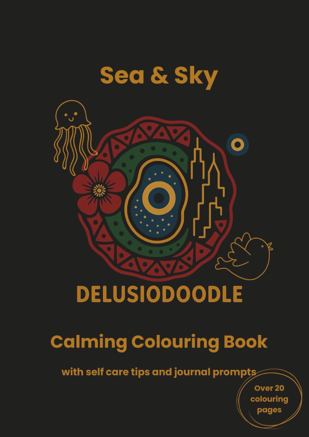 Delusiodoodle - Sea & Sky: Calming Colour Book with self care tips and journal prompts (Delusiodoodle - Calming Colouring Books)