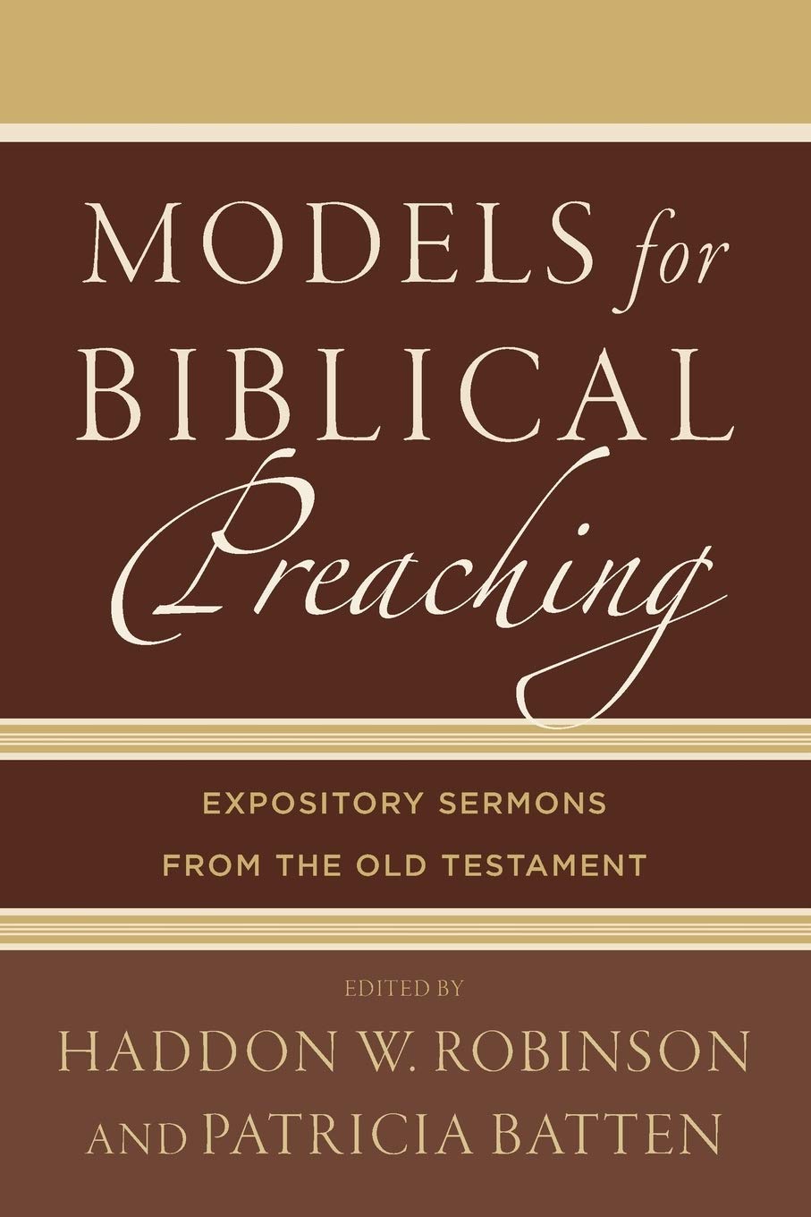 Models for Biblical Preaching: Expository Sermons from the Old Testament