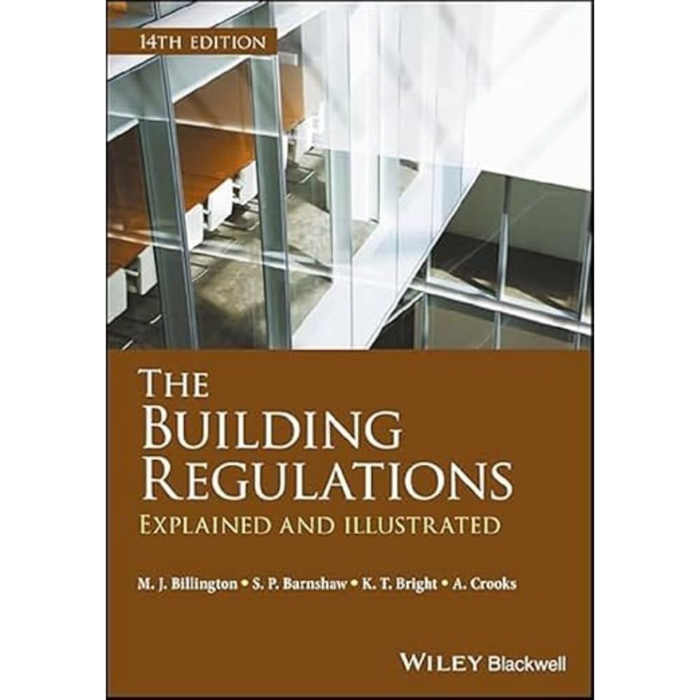 The Building Regulations: Explained and Illustrated, 14th Edition