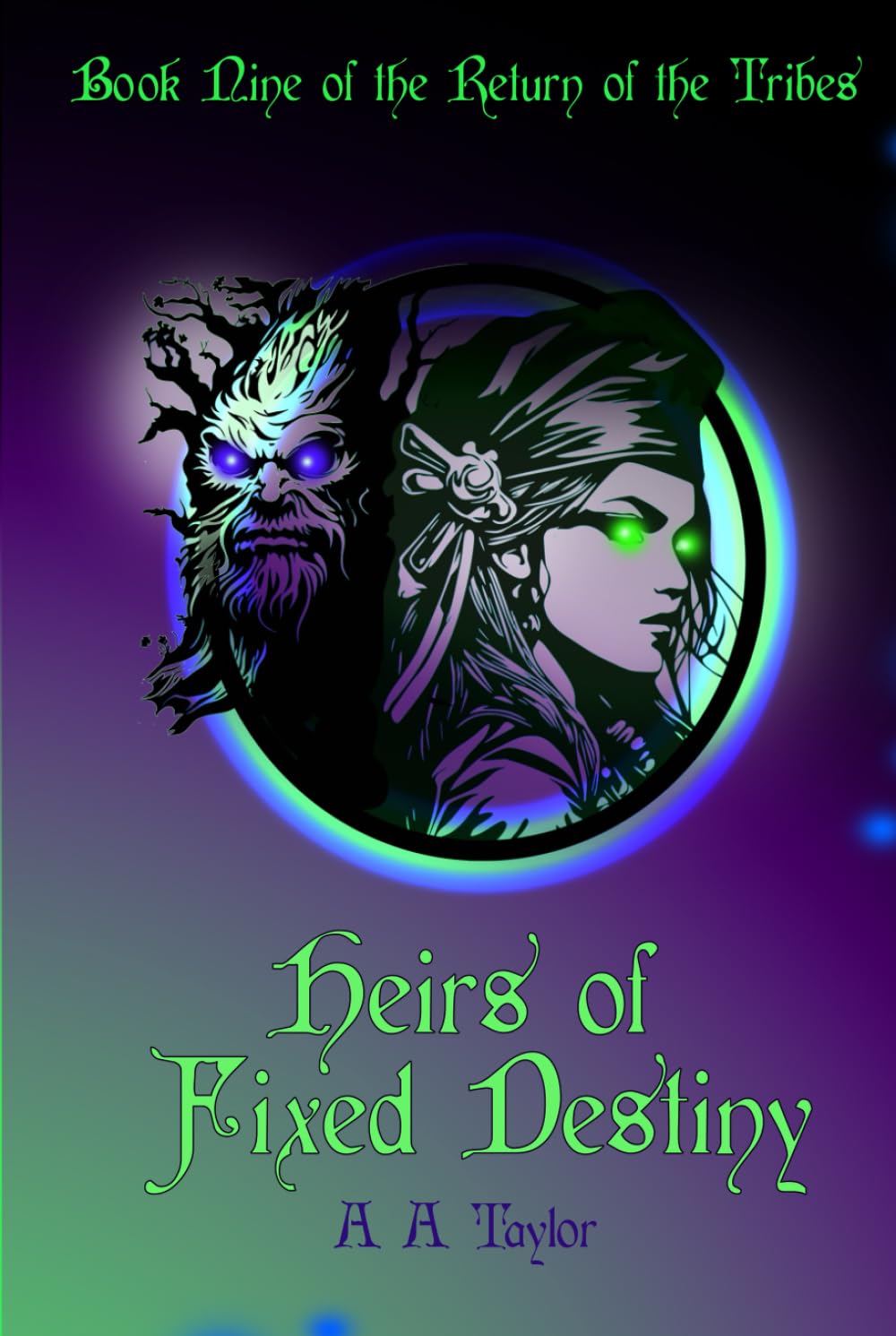 Heirs of Fixed Destiny (The Return of the Tribes)