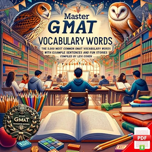 Master GMAT Vocabulary Words: The 5,000 Most Common GMAT Words with Example Sentences and Fun Stories by Levi Cohen episode artwork