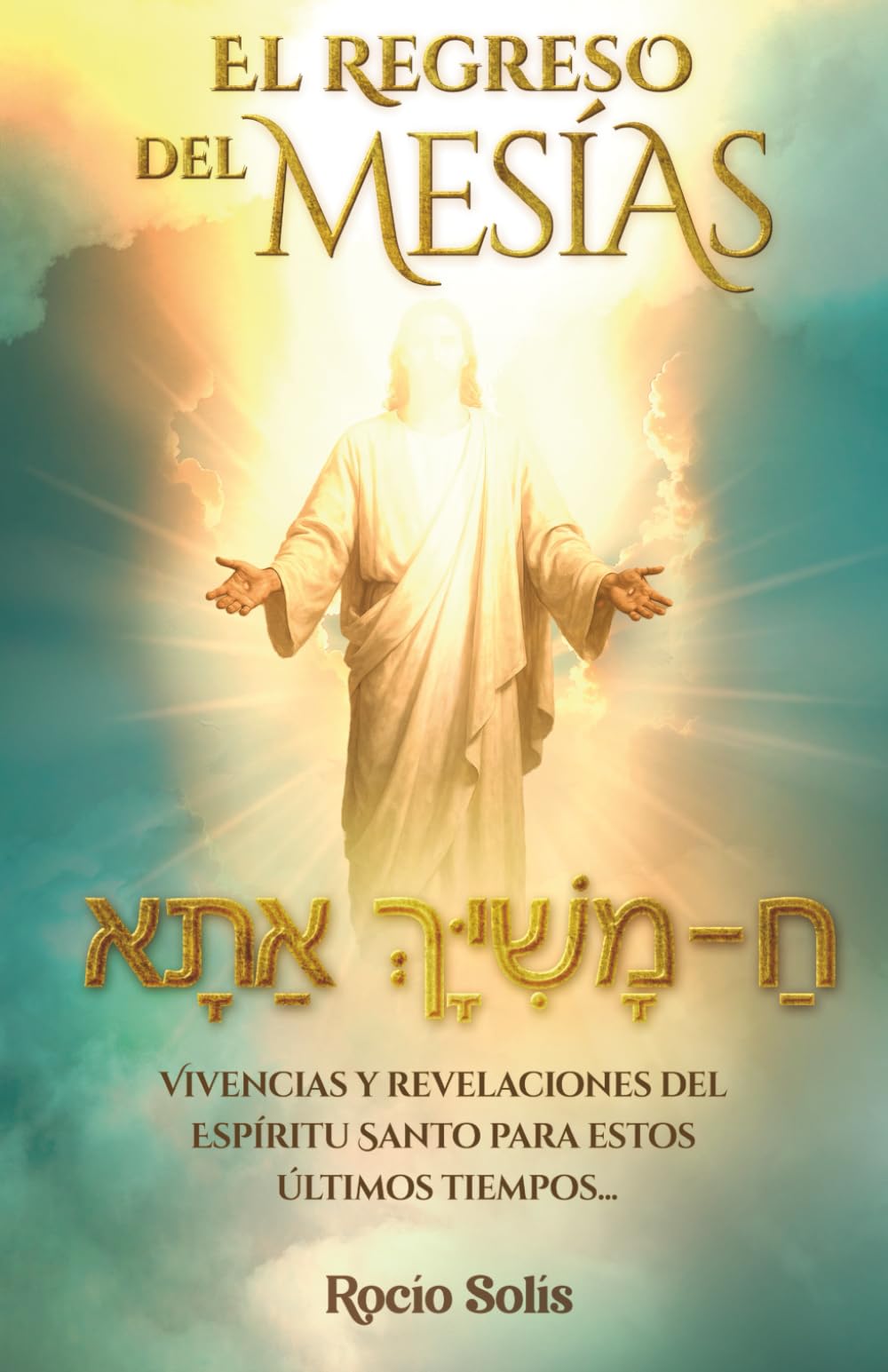 EL REGRESO DEL MESIAS