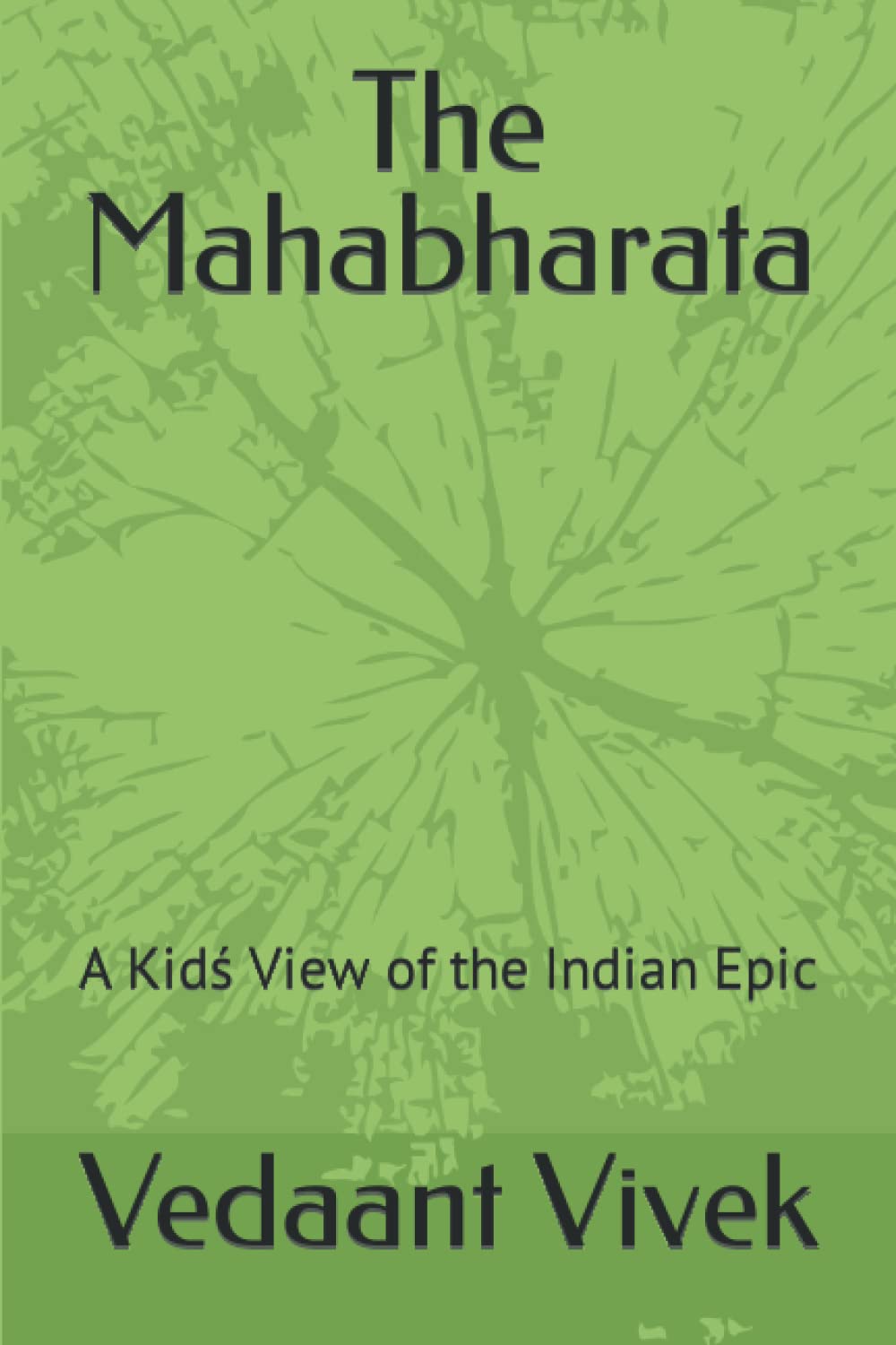 The Mahabharata: A Kidś View of the Indian Epic