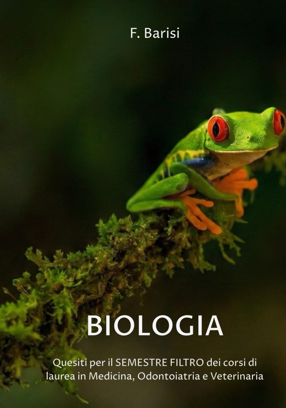 Biologia: Quesiti per il semestre filtro dei corsi di laurea in Medicina, Odontoiatria e Veterinaria