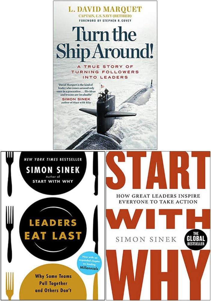 Turn The Ship Around, Leaders Eat Last, Start With Why 3 Books Collection Set