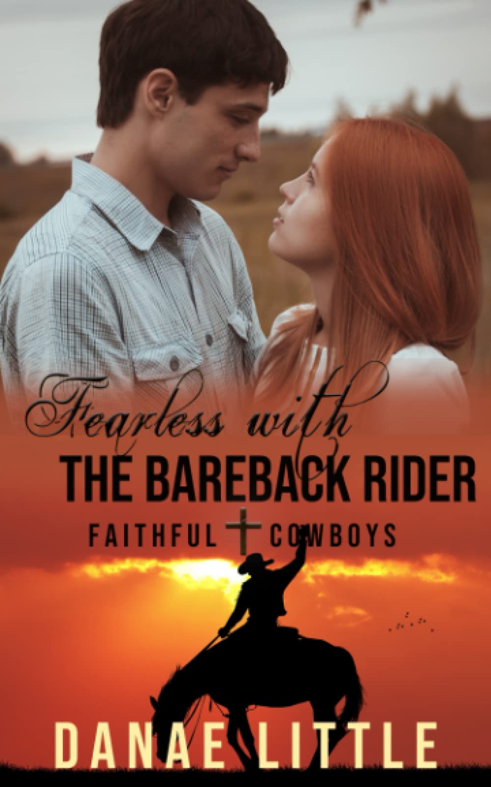 Fearless with the Bareback Rider: A Christian Rodeo Romance (Faithful Cowboys)